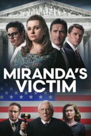 Miranda’s Victim (El caso Miranda)